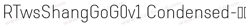 RTwsShangGoG0v1 Condensed字体转换